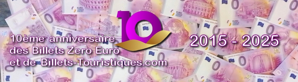 10 ans des Billets Zero Euro 2015-2025 – Célébrons les 10 ans des Billets Euro Souvenir et de Billets-Touristiques.com !